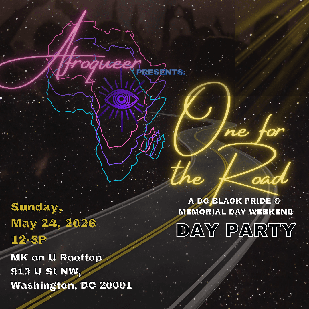 Afroqueer Presents: One for the Road Day Party
